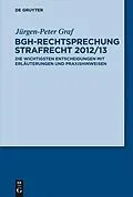 PDF BGH-Rechtsprechung Strafrecht 2012/13 von Jürgen-Peter Graf