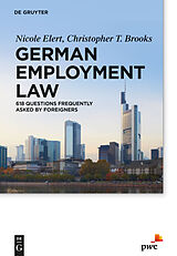 E-Book (pdf) German Employment Law von Nicole Elert, Christopher T. Brooks