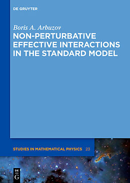 Livre Relié Non-perturbative Effective Interactions in the Standard Model de Boris A. Arbuzov