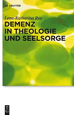 E-Book (pdf) Demenz in Theologie und Seelsorge von Lena-Katharina Roy