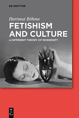 eBook (pdf) Fetishism and Culture de Hartmut Böhme