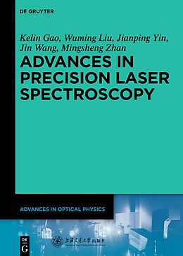 Livre Relié Advances in Precision Laser Spectroscopy de Jin Wang