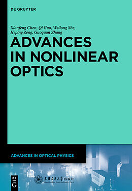 Fester Einband Advances in Nonlinear Optics von Xianfeng Chen, Guoquan Zhang, Heping Zeng