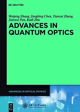 Livre Relié Advances in Quantum Optics. Vol.8 de Weiping Zhang, Zengbing Chen, Tiancai Zhang