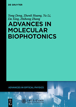 Livre Relié Advances in Molecular Biophotonics de Yong Deng, Zhenli Huang, Yu Li