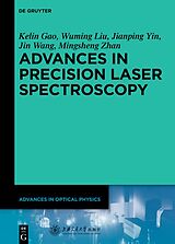 eBook (pdf) Advances in Precision Laser Spectroscopy de Kelin Gao, Wuming Liu, Jianping Yin