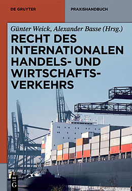 Fester Einband Recht des internationalen Handels- und Wirtschaftsverkehrs von Günter Weick, Alexander Basse