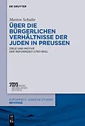PDF Über die bürgerlichen Verhältnisse der Juden in Preußen von Marion Schulte