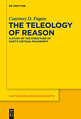 E-Book (pdf) The Teleology of Reason von Courtney D. Fugate