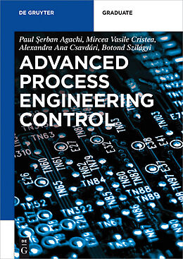 E-Book (pdf) Advanced Process Engineering Control von Paul Serban Agachi, Mircea Vasile Cristea, Alexandra Ana Csavdari