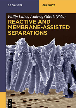 Kartonierter Einband Reactive and Membrane-Assisted Separations von 
