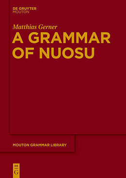 Livre Relié A Grammar of Nuosu de Matthias Gerner