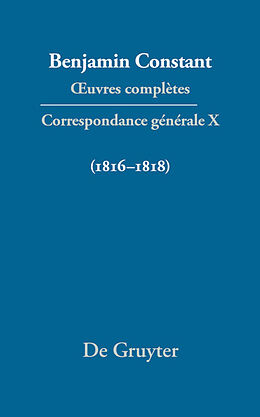 Livre Relié  uvres complètes, X, Correspondance générale 1816 1818 de Benjamin Constant