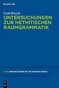 E-Book (pdf) Untersuchungen zur hethitischen Raumgrammatik von Cyril Brosch
