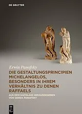 Fester Einband Die Gestaltungsprincipien Michelangelos, besonders in ihrem Verhältnis zu denen Raffaels von Erwin Panofsky