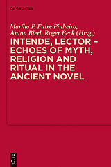 E-Book (pdf) Intende, Lector - Echoes of Myth, Religion and Ritual in the Ancient Novel von 