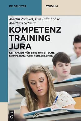 Kartonierter Einband Kompetenztraining Jura von Martin Zwickel, Eva Julia Lohse, Matthias Schmid