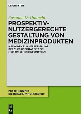E-Book (pdf) Prospektiv-nutzergerechte Gestaltung von Medizinprodukten von Susanne D. Dannehl