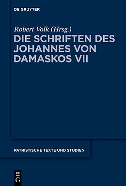 Fester Einband Johannes von Damaskos: Die Schriften / Commentarii in epistulas Pauli von 