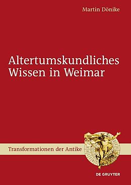 E-Book (pdf) Altertumskundliches Wissen in Weimar von Martin Dönike