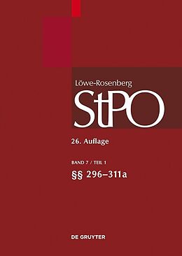 E-Book (pdf) Löwe/Rosenberg. Die Strafprozeßordnung und das Gerichtsverfassungsgesetz / §§ 296-311a von 