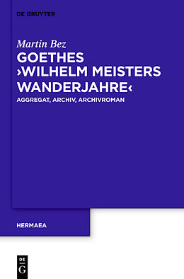 Fester Einband Goethes &quot;Wilhelm Meisters Wanderjahre&quot; von Martin Bez
