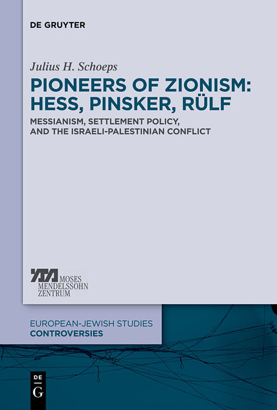 Pioneers of Zionism: Hess, Pinsker, Rülf