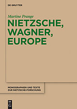 eBook (pdf) Nietzsche, Wagner, Europe de Martine Prange