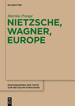E-Book (pdf) Nietzsche, Wagner, Europe von Martine Prange