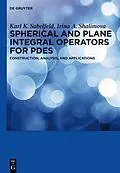 E-Book (pdf) Spherical and Plane Integral Operators for PDEs von Karl K. Sabelfeld, Irina A. Shalimova