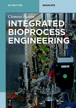 E-Book (pdf) Integrated Bioprocess Engineering von Clemens Posten