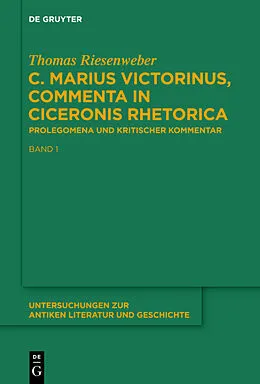 PDF C. Marius Victorinus, Commenta in Ciceronis Rhetorica von Thomas Riesenweber