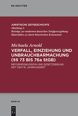 E-Book (pdf) Verfall, Einziehung und Unbrauchbarmachung (§§ 73 bis 76a StGB) von Michaela Arnold