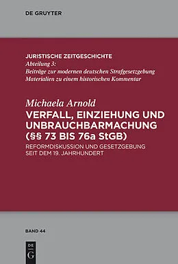 E-Book (pdf) Verfall, Einziehung und Unbrauchbarmachung (§§ 73 bis 76a StGB) von Michaela Arnold