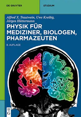 PDF Physik für Mediziner, Biologen, Pharmazeuten von Alfred X. Trautwein, Uwe Kreibig, Jürgen Hüttermann