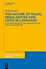 eBook (pdf) The Nature of Rules, Regularities and Units in Language de Rolf Kreyer