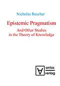E-Book (pdf) Epistemic Pragmatism and Other Studies in the Theory of Knowledge von Nicholas Rescher