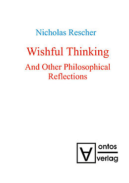 Livre Relié Wishful Thinking And Other Philosophical Reflections de Nicholas Rescher