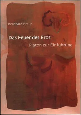 E-Book (pdf) Das Feuer des Eros von Bernhard Braun