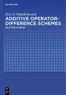 E-Book (pdf) Additive Operator-Difference Schemes von Petr N. Vabishchevich