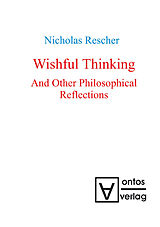 eBook (pdf) Wishful Thinking And Other Philosophical Reflections de Nicholas Rescher