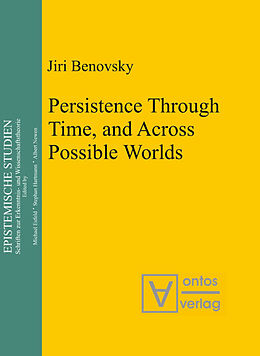 Fester Einband Persistence Through Time, and Across Possible Worlds von Jiri Benovsky