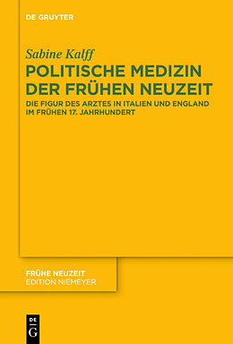 Fester Einband Politische Medizin der Frühen Neuzeit von Sabine Kalff