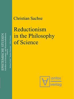 Fester Einband Reductionism in the Philosophy of Science von Christian Sachse