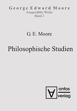 Fester Einband George Edward Moore: Ausgewählte Schriften / Philosophische Studien von George Edward Moore