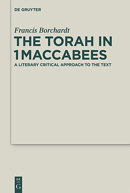 Livre Relié The Torah in 1Maccabees de Francis Borchardt