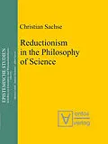 E-Book (pdf) Reductionism in the Philosophy of Science von Christian Sachse