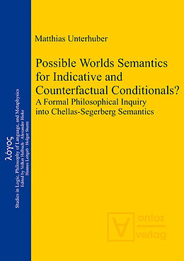 eBook (pdf) Possible Worlds Semantics for Indicative and Counterfactual Conditionals? de Matthias Unterhuber