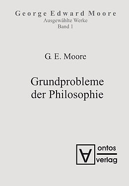 E-Book (pdf) George Edward Moore: Ausgewählte Schriften / Grundprobleme der Philosophie von George Edward Moore
