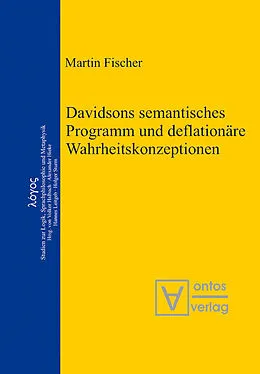 PDF Davidsons semantisches Programm und deflationäre Wahrheitskonzeptionen von Martin Fischer